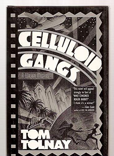 Celluloid Gangs by Tom Tolnay