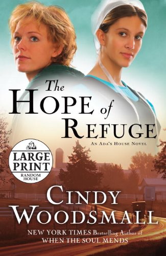 The Hope of Refuge (Ada's House Series, Book 1) by Cindy Woodsmall