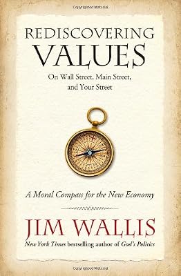 Rediscovering Values: On Wall Street, Main Street, and Your Street