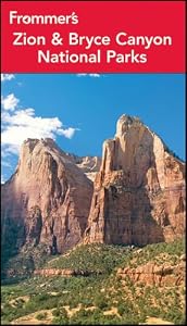 Frommer's Zion and Bryce Canyon National Parks