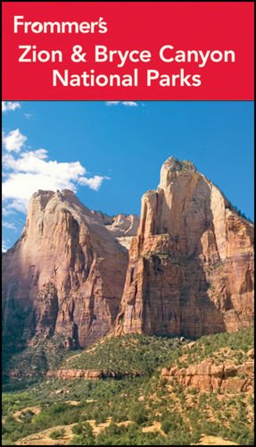 Frommer's Zion and Bryce Canyon National Parks by Don Laine