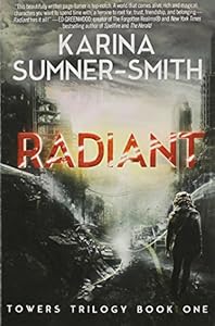 Radiant: Towers Trilogy Book One
