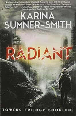 Radiant: Towers Trilogy Book One