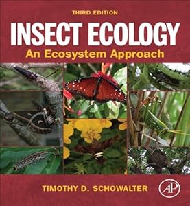 Insect Ecology: An Ecosystem Approach by Timothy D. Schowalter
