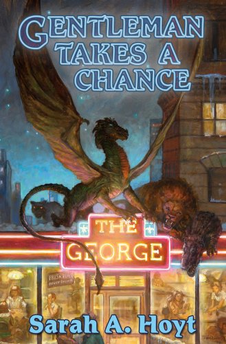 Gentleman Takes a Chance by Sarah A Hoyt