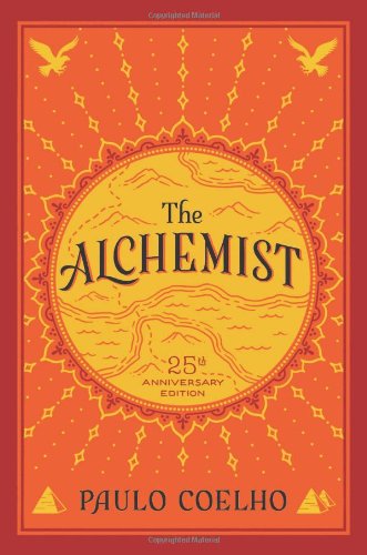 The Alchemist: A Modern Classic of Magic and Mysticism (Perennial Classics) by Paulo Coelho