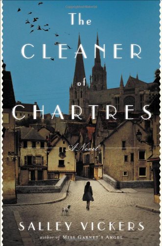 The Cleaner of Chartres: A Novel by Salley Vickers