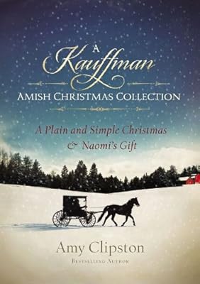 A Kauffman Amish Christmas Collection (Kauffman Amish Bakery Series)