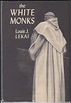 The White Monks; a history of the Cistercian Order