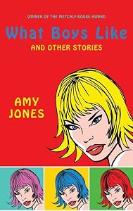 What Boys Like: and Other Stories by Amy Jones