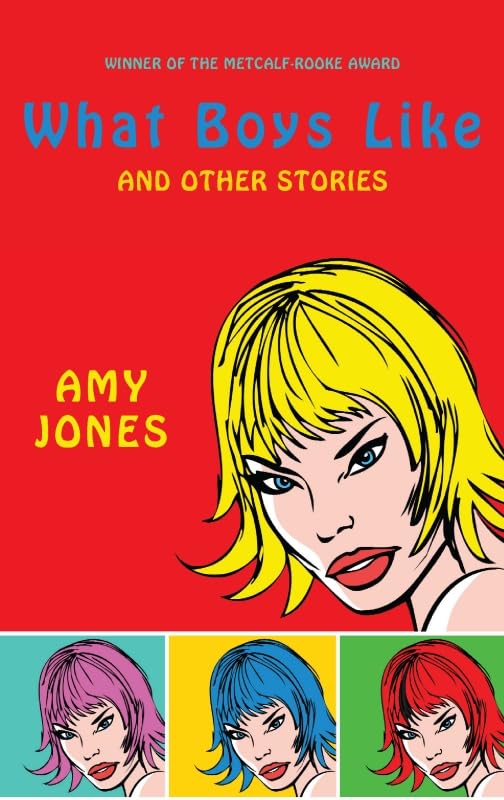 What Boys Like: and Other Stories by Amy Jones