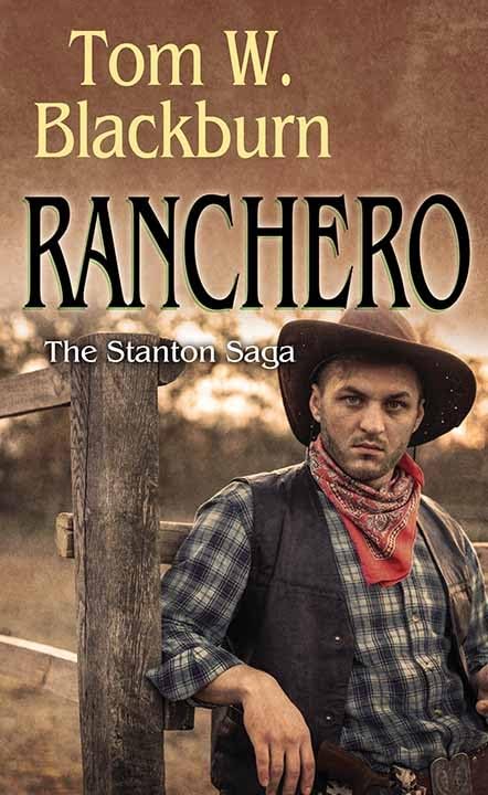 Ranchero (The Stanton Saga) by Tom W. Blackburn