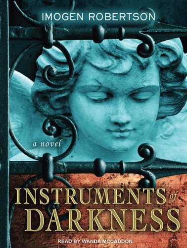 Instruments of Darkness: A Novel by Imogen Robertson