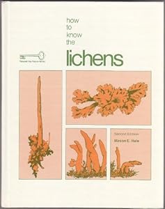 How to Know the Lichens (The Pictured Key Nature Series) by Mason E. Hale