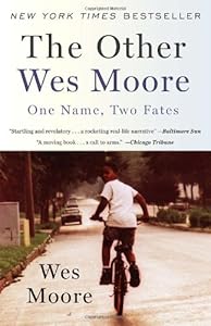 The Other Wes Moore: One Name, Two Fates by Wes Moore