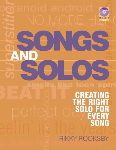 Songs and Solos: Creating the Right Solo for Every Song by Rikky Rooksby