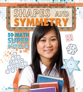 Shapes and Symmetry: 50 Math Super Puzzles