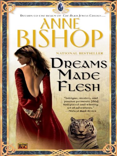 Dreams Made Flesh (BLACK JEWELS) by Anne Bishop