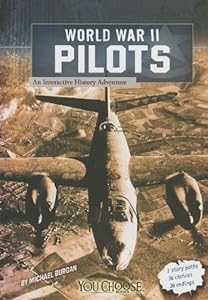 World War II pilots an interactive history adventure