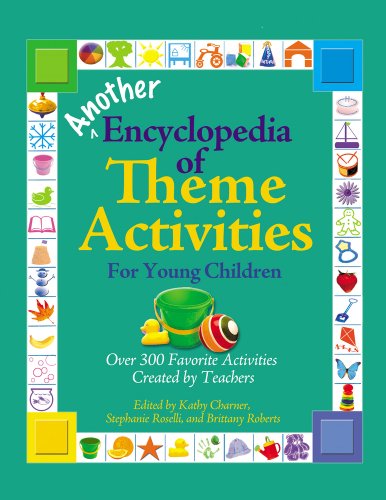 Another Encyclopedia of Theme Activities for Young Children: Over 300 Favorite Activities Created by Teachers by Kathy Charner