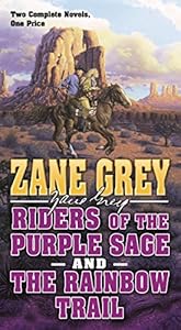 Riders of the Purple Sage and the Rainbow Trail