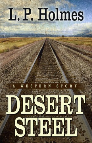 Desert steel by L P Holmes