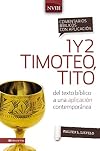 Comentario bíblico con aplicación NVI 1 y 2 Timoteo, Tito: Del texto bíblico a una aplicación contemporánea (Comentarios bíblicos con aplicación NVI) (Spanish Edition)