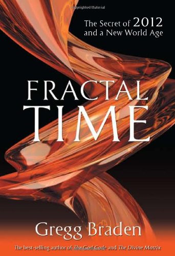 Fractal time by Gregg Braden