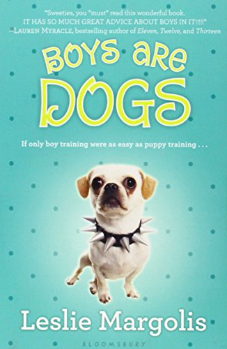 Boys Are Dogs by Leslie Margolis