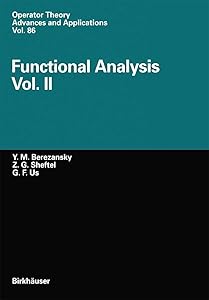 Functional Analysis: Vol.II (Operator Theory: Advances and Applications, 86) by Yurij M. Berezansky
