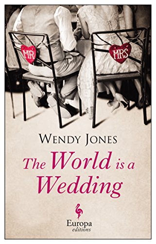 The World is a Wedding by Wendy Jones