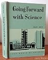 Going Forward with Science (Our World of Science)