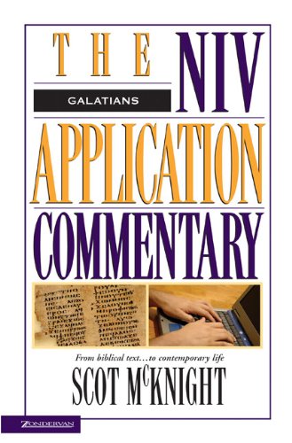 Galatians (NIV Application Commentary, The) by Scot McKnight