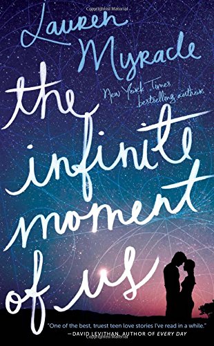The Infinite Moment of Us by Lauren Myracle