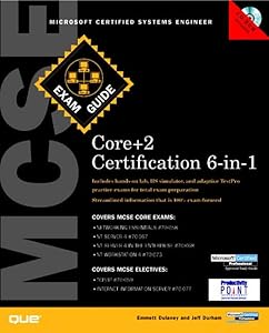 MCSE Core Certification Exam Guide 6-in-1 (Exam Guides) by Emmett Dulaney