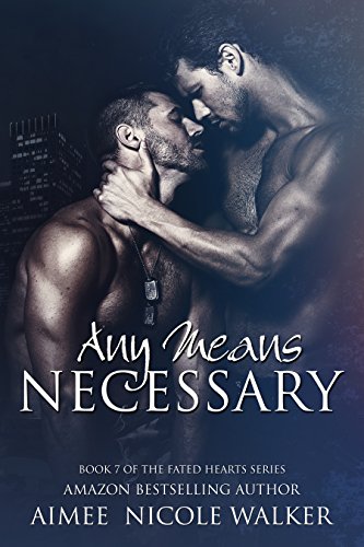 Any Means Necessary: Book 7 of the Fated Hearts Series