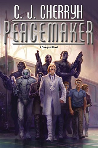 Peacemaker: Foreigner #15 by C. J. Cherryh