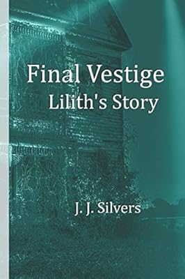Final Vestige: A Story of Lilith