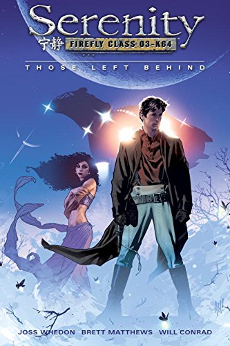 Serenity, Vol. 1: Those Left Behind by Joss Whedon