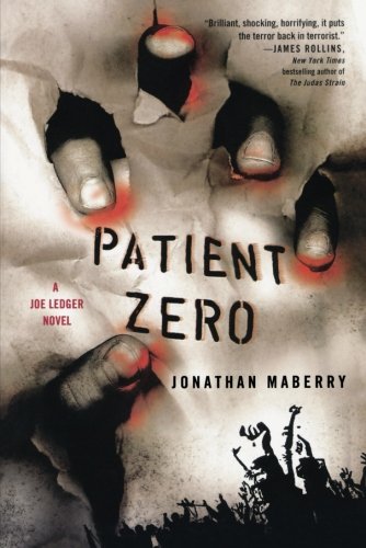 Patient Zero: A Joe Ledger Novel by Jonathan Maberry