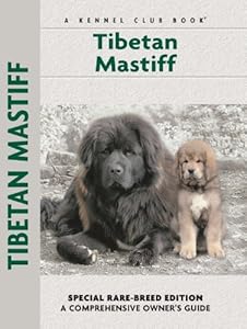 Tibetan Mastiff (Comprehensive Owner's Guide)