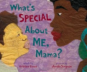 What's Special About Me, Mama? by Kristina Evans