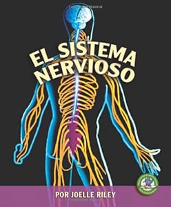 El Sistema Nervioso/the Nervous System (Libros Sobre El Cuerpo Humano Para Mandrugadores/Early Bird Body Systems) (Spanish Edition)