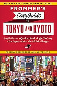 Frommer's EasyGuide to Tokyo, Kyoto and Western Honshu