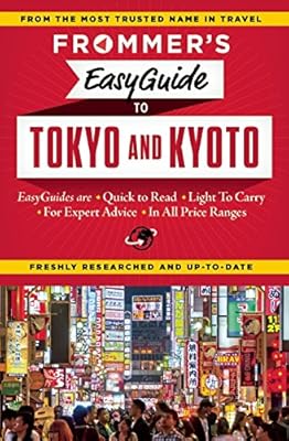 Frommer's EasyGuide to Tokyo, Kyoto and Western Honshu