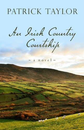 An Irish Country Courtship by Patrick Taylor
