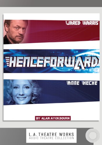 Henceforward... by Alan Ayckbourn
