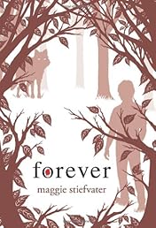 Forever (Wolves of Mercy Falls, Book 3)