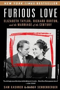 Furious Love: Elizabeth Taylor, Richard Burton, and the Marriage of the Century