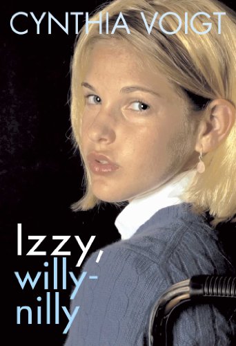 Izzy, Willy-Nilly by Cynthia Voigt